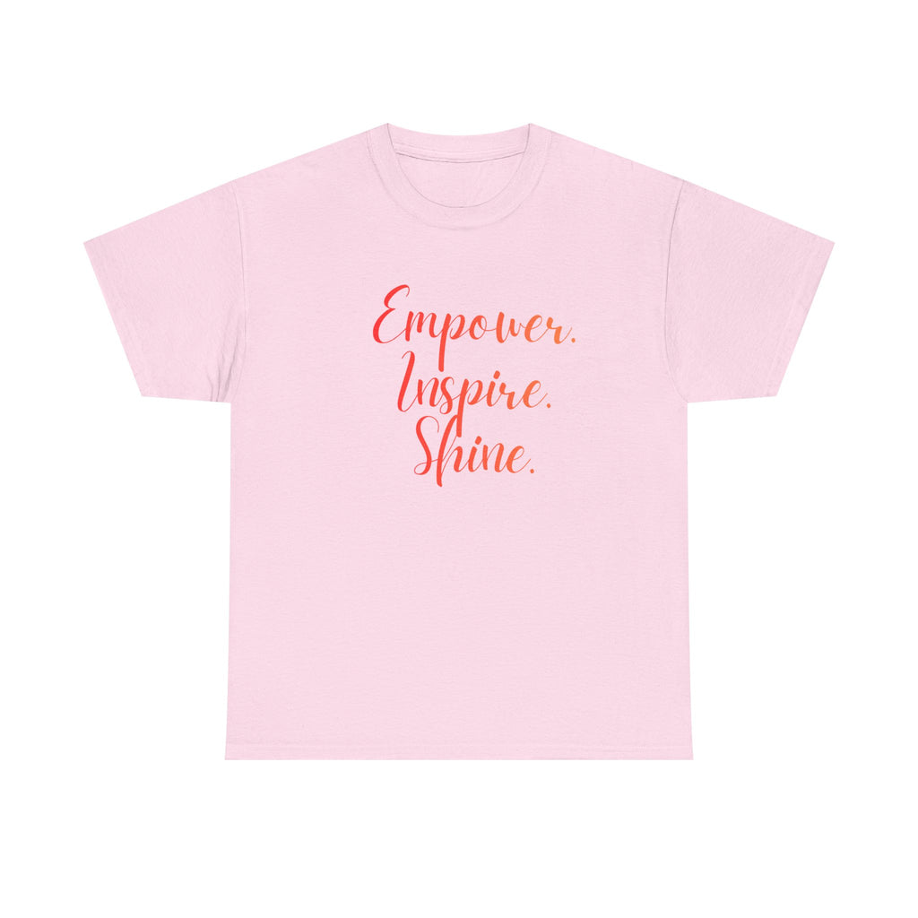 Empower Inspire Shine T-Shirt