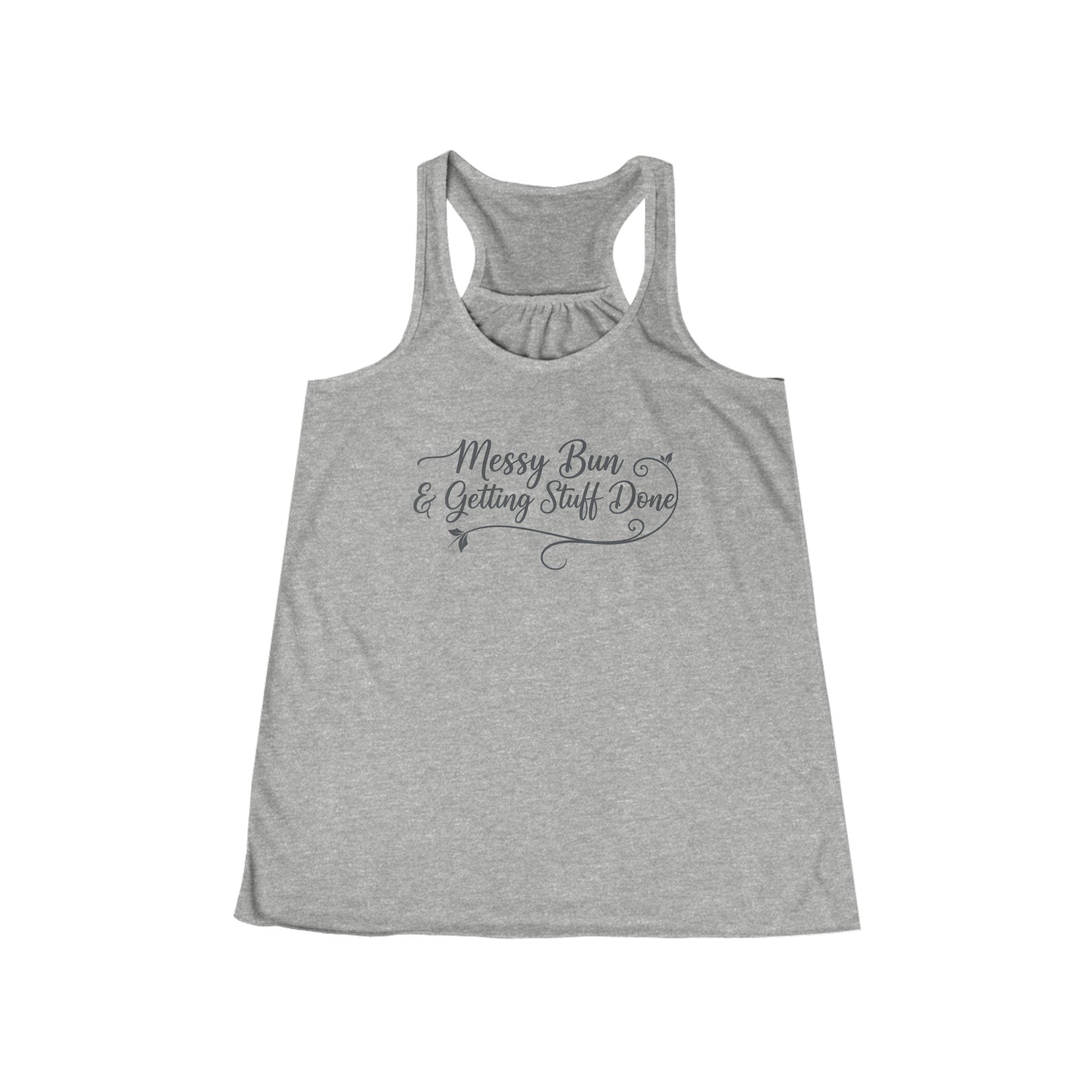Messy Bun & Getting Stuff Done Racerback Tank - Women's Casual Motivational Tank Top
