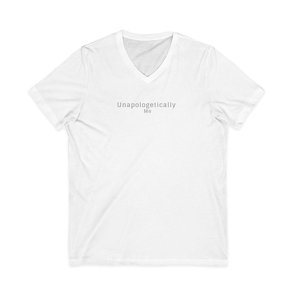 V-Neck Tee — "Unapologetically Me" Minimalist Self-Love Shirt woman