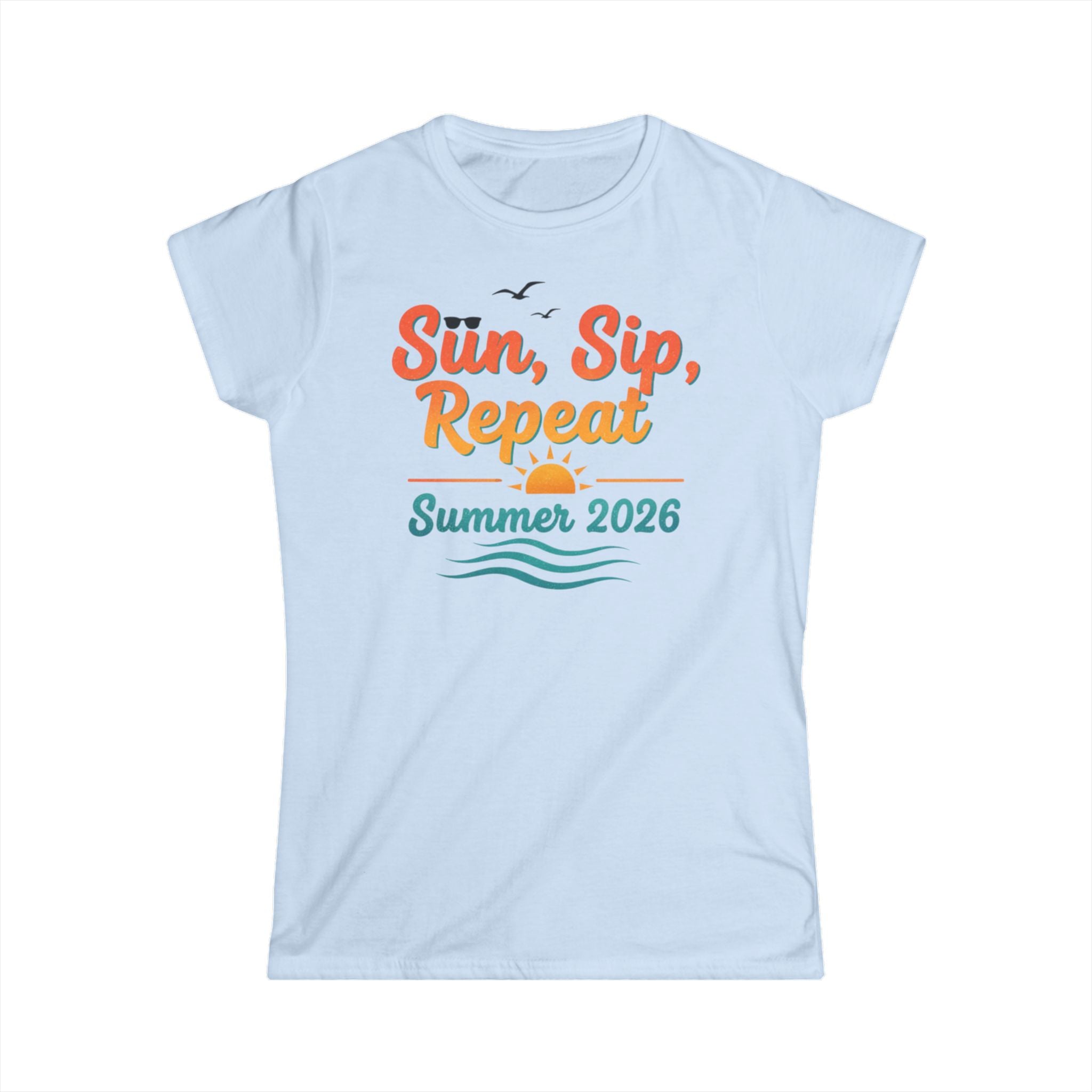 Sun, Sip, Repeat Summer 2026 Tee — Women's Casual Summer T-Shirt