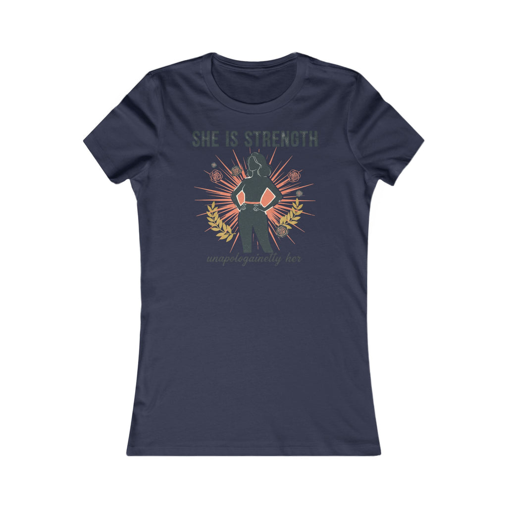 She Is Strength Women's Tee — Empowerment  Shirt ("unapologetically her")