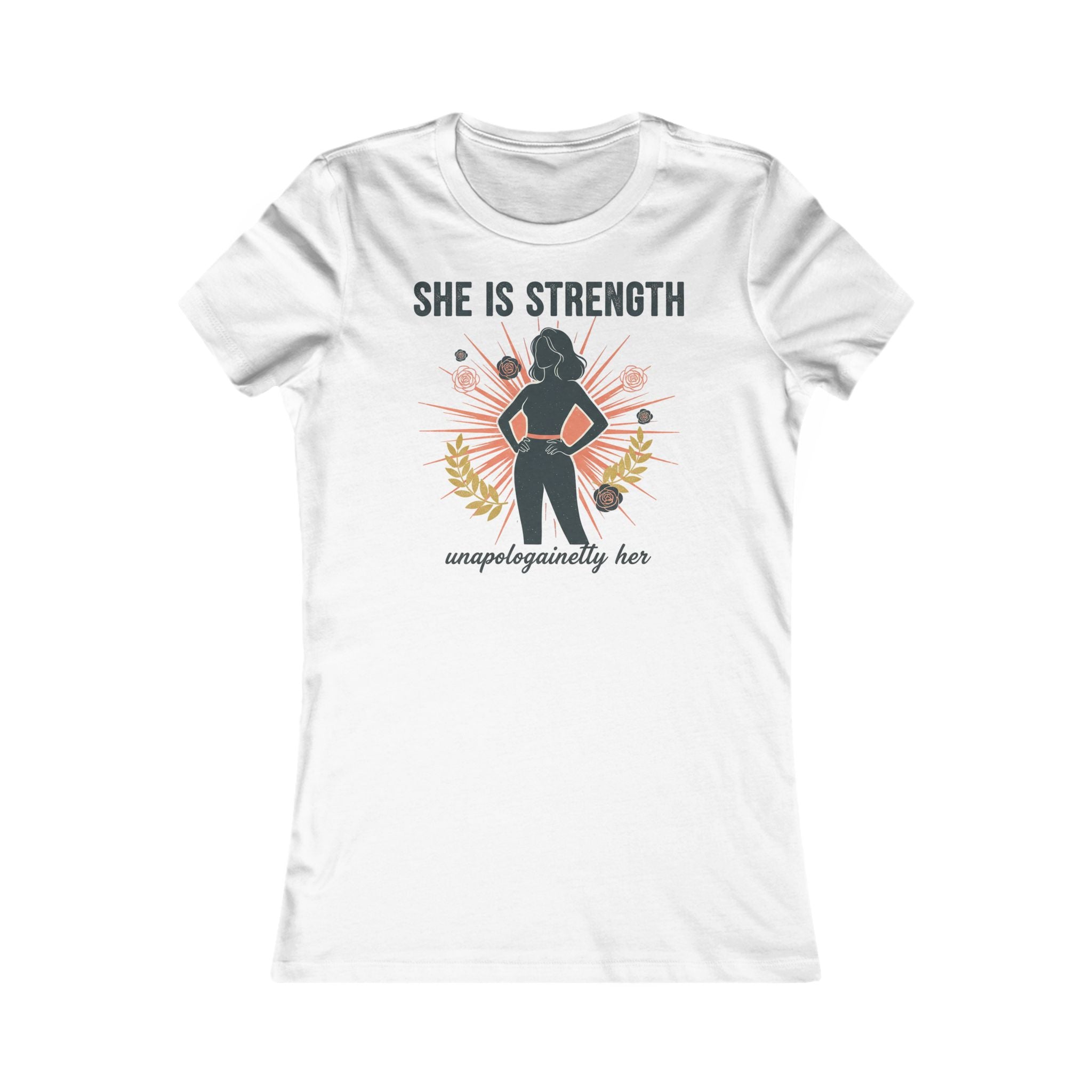 She Is Strength Women's Tee — Empowerment  Shirt ("unapologetically her")