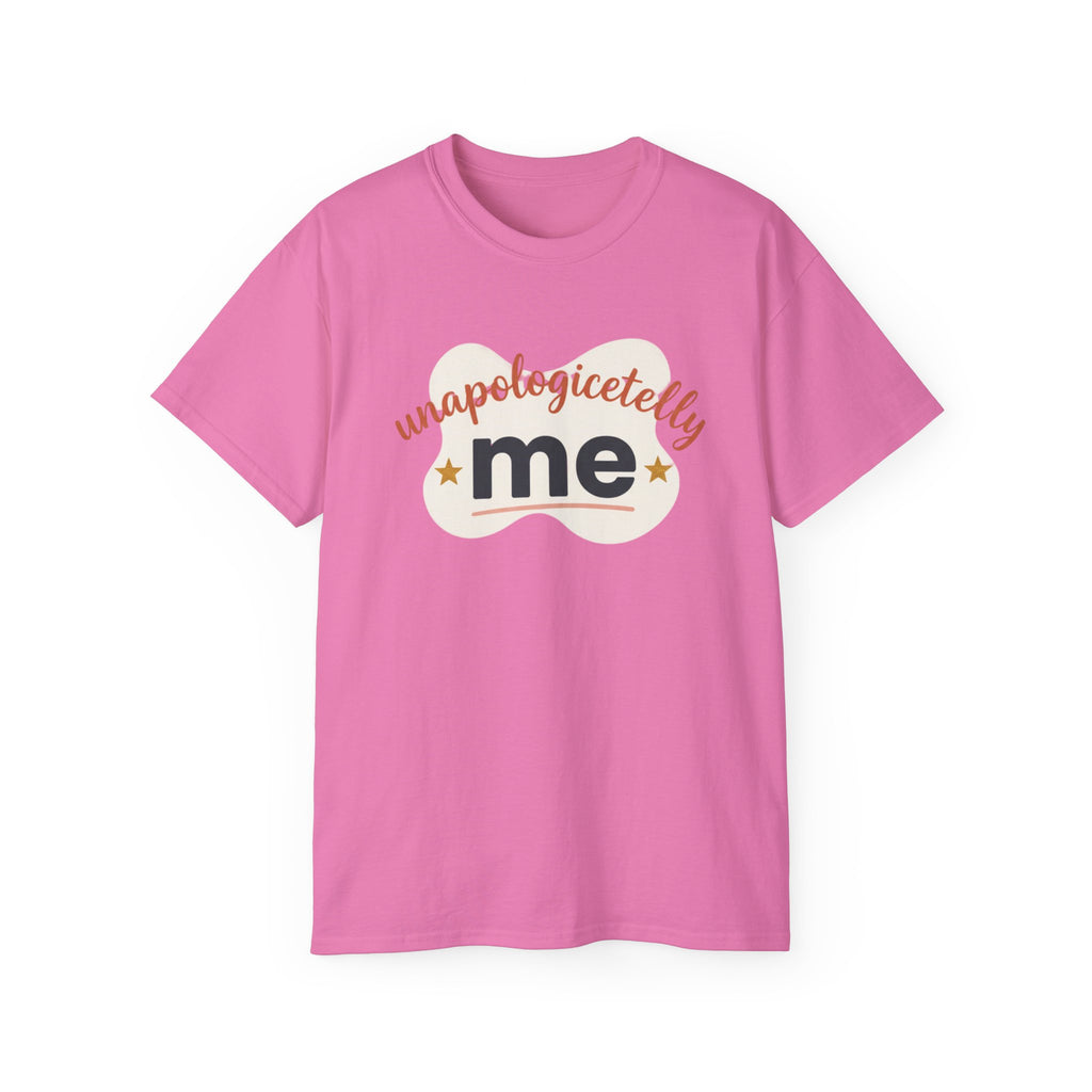 Unapologetically Me Tee — Empowerment - T-Shirt