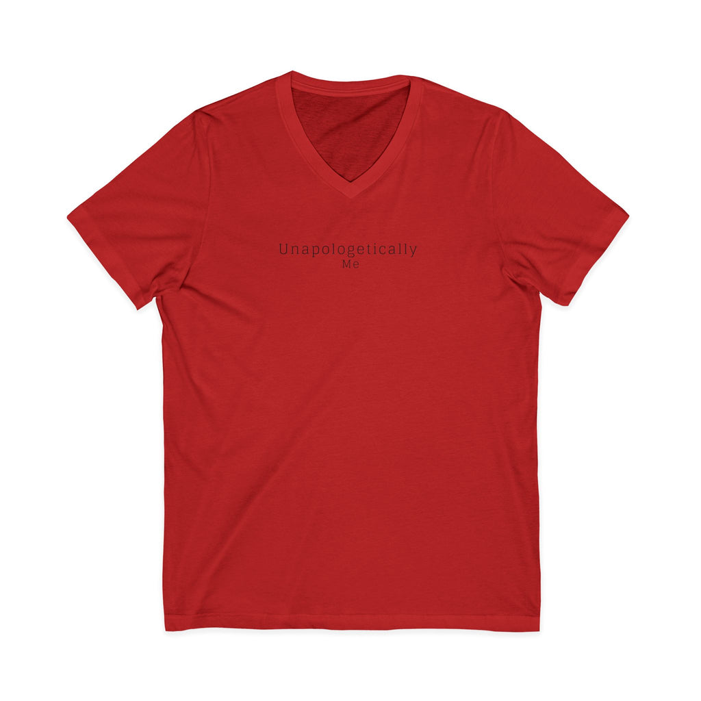 V-Neck Tee — "Unapologetically Me" Minimalist Self-Love Shirt woman