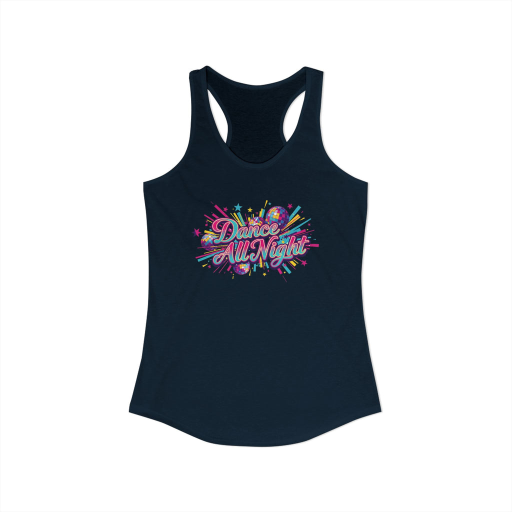 Women's Racerback Tank- Dance all Night