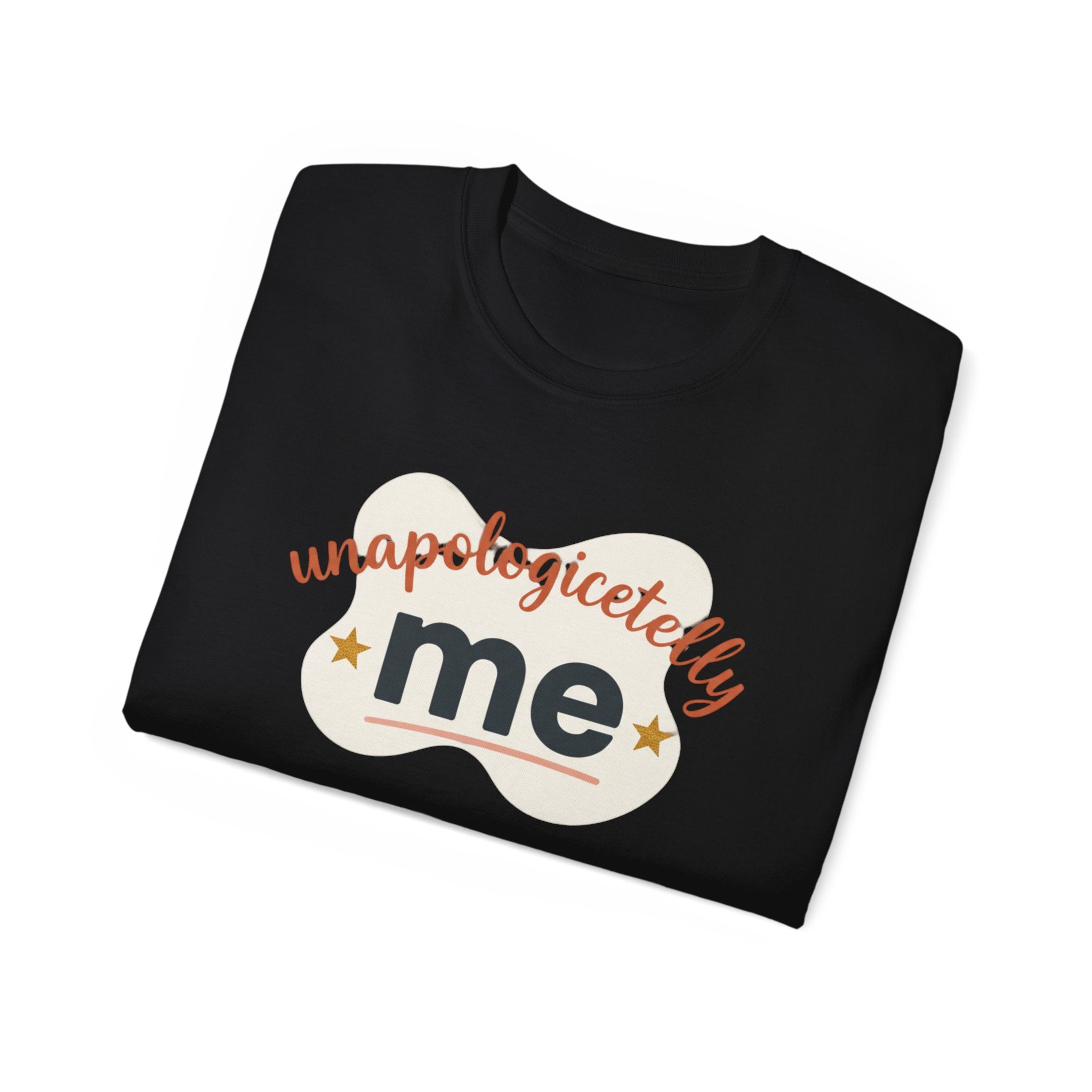 Unapologetically Me Tee — Empowerment - T-Shirt
