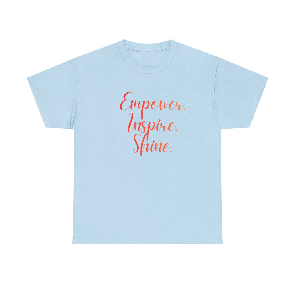 Empower Inspire Shine T-Shirt