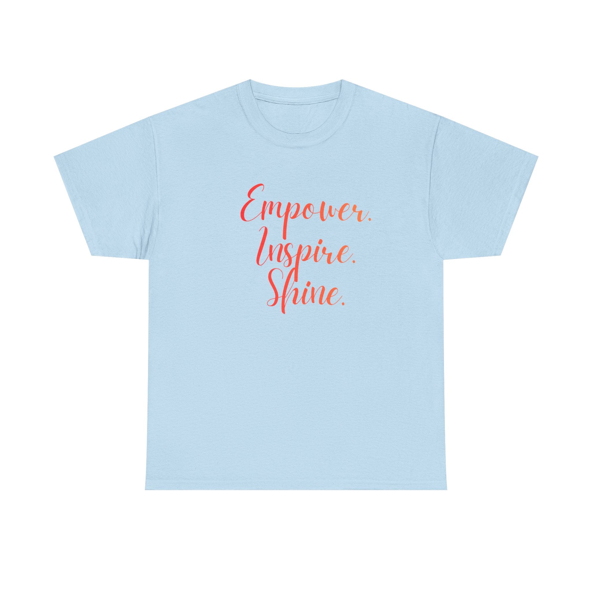 Empower Inspire Shine T-Shirt