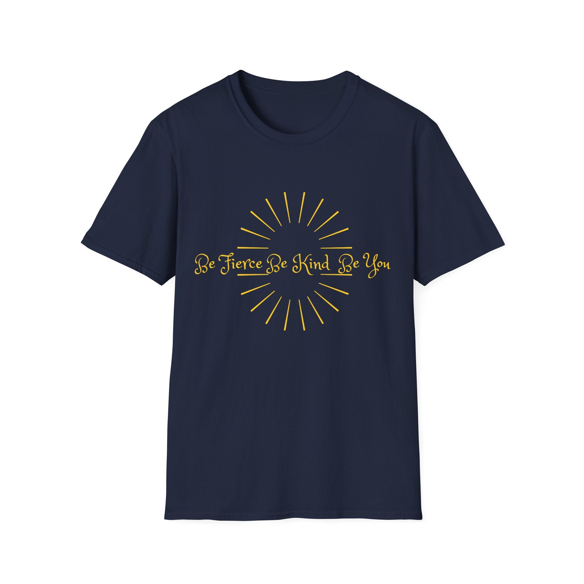T-Shirt — 'Be Fierce Be Kind Be You' Gold Sun Graphic Tee