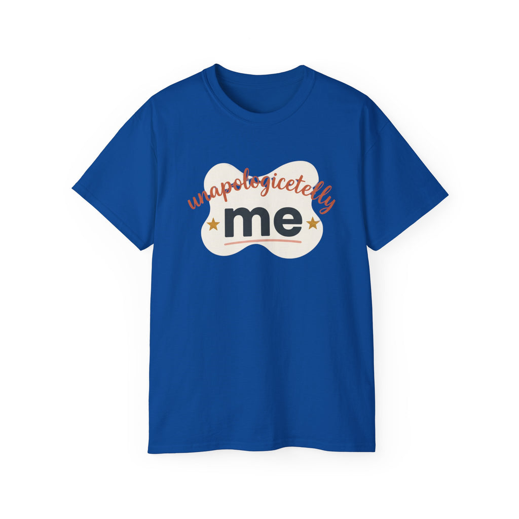 Unapologetically Me Tee — Empowerment - T-Shirt