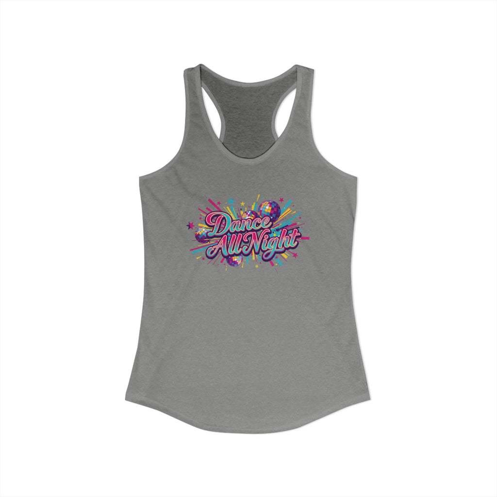 Women's Racerback Tank- Dance all Night