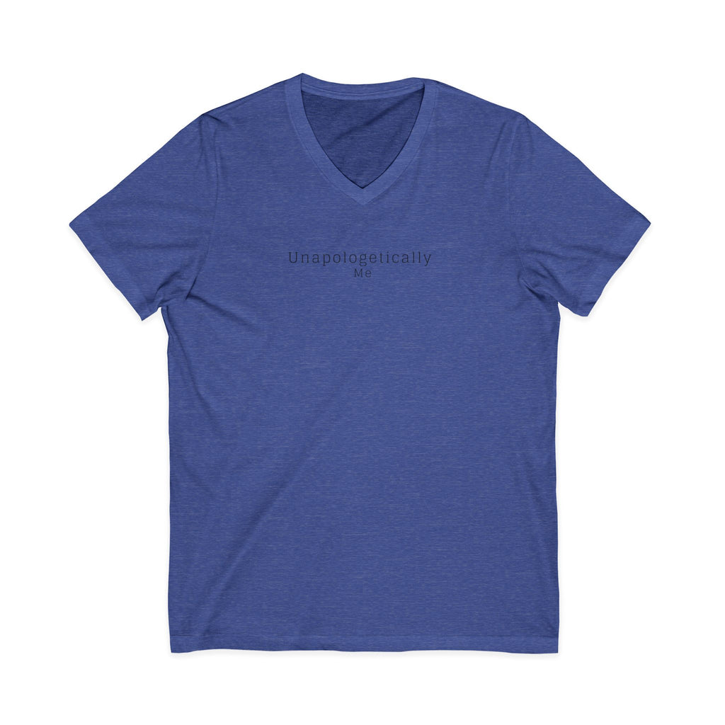 V-Neck Tee — "Unapologetically Me" Minimalist Self-Love Shirt woman