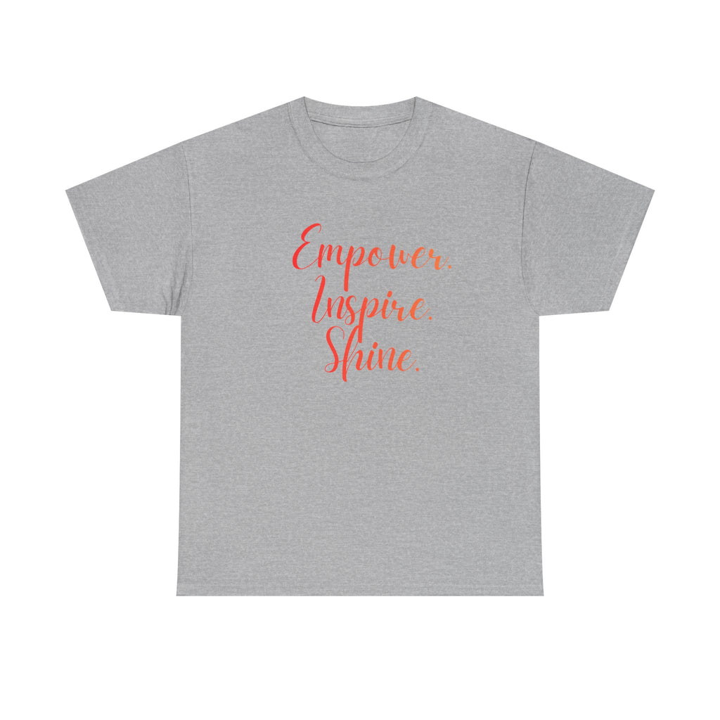 Empower Inspire Shine T-Shirt