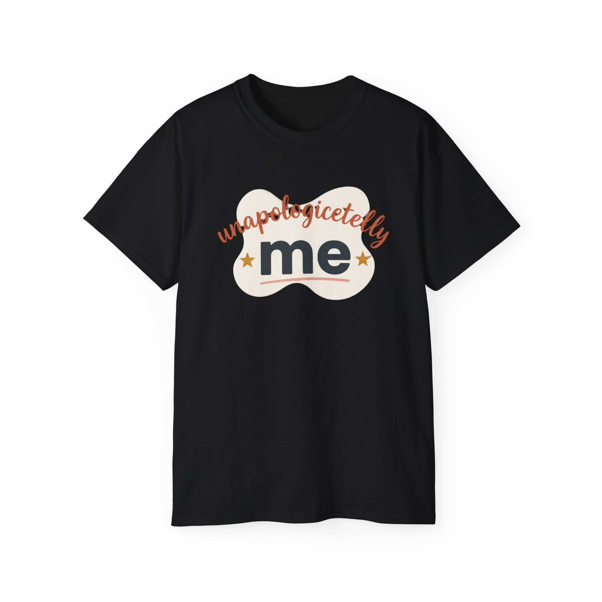 Unapologetically Me Tee — Empowerment - T-Shirt