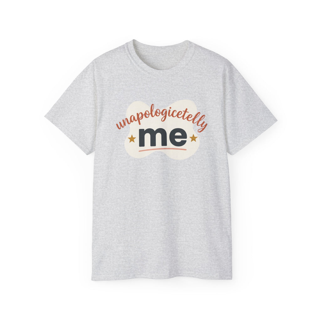 Unapologetically Me Tee — Empowerment - T-Shirt