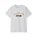 Unapologetically Me Tee — Empowerment - T-Shirt