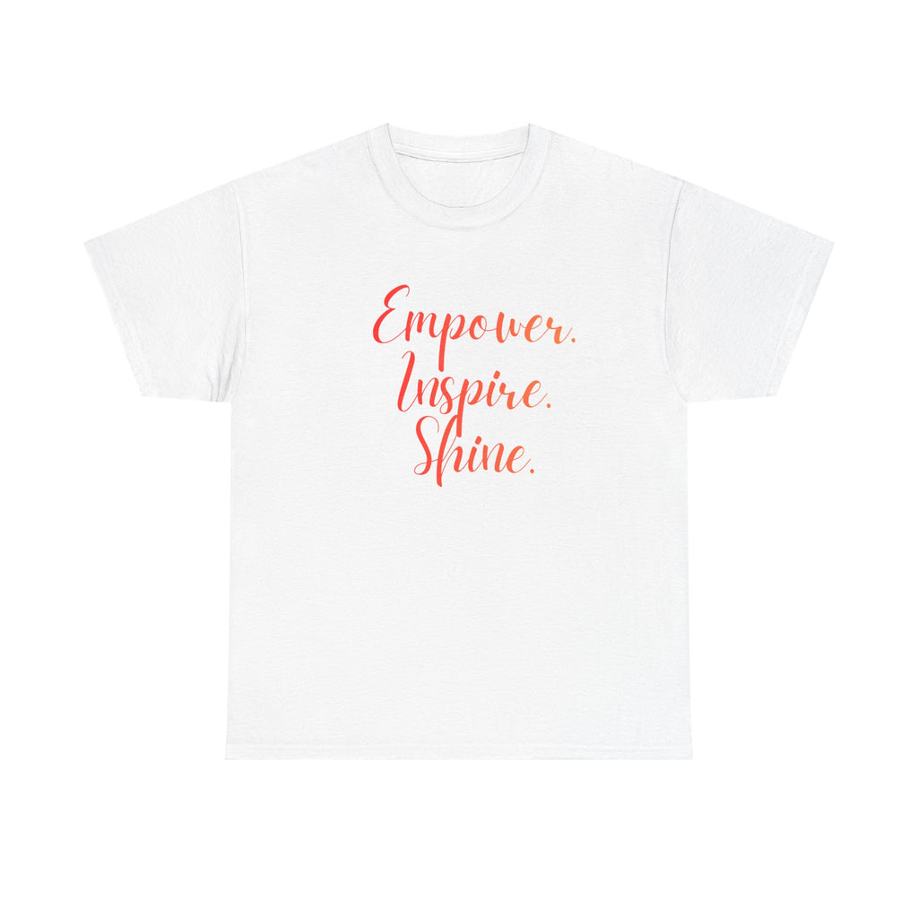 Empower Inspire Shine T-Shirt
