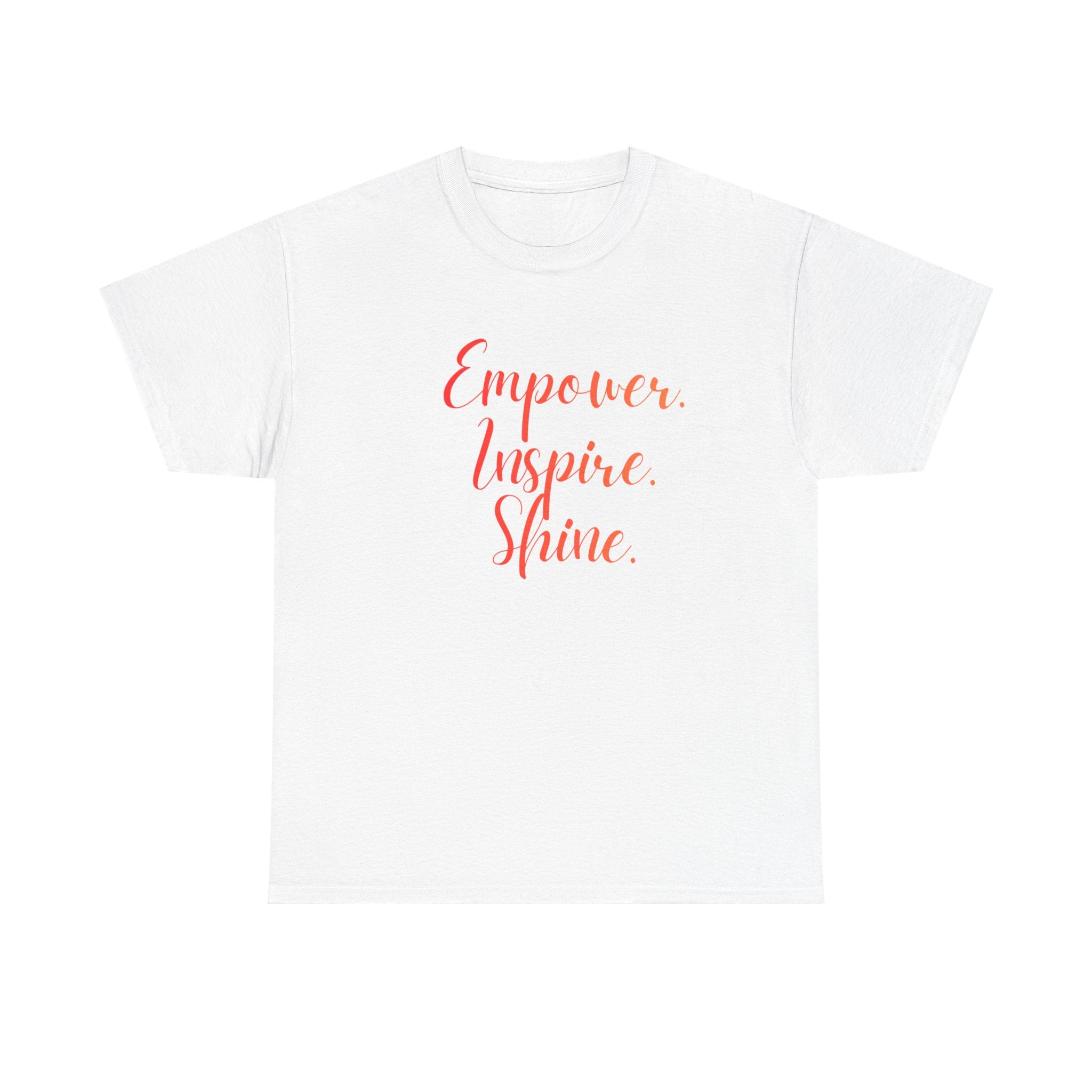 Empower Inspire Shine T-Shirt